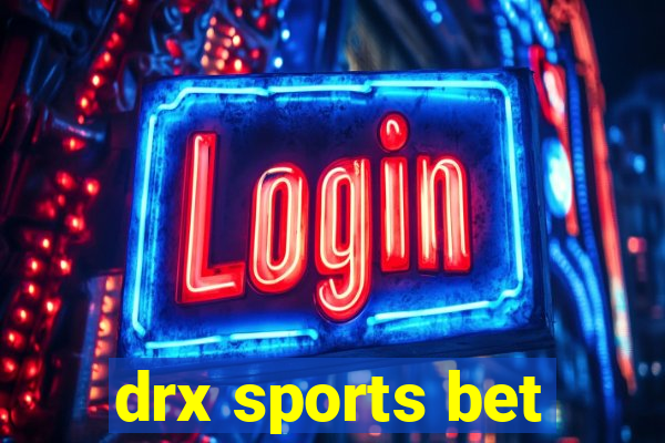 drx sports bet